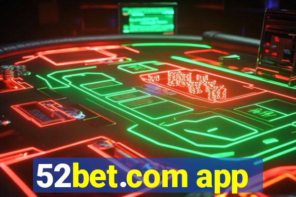 52bet.com app